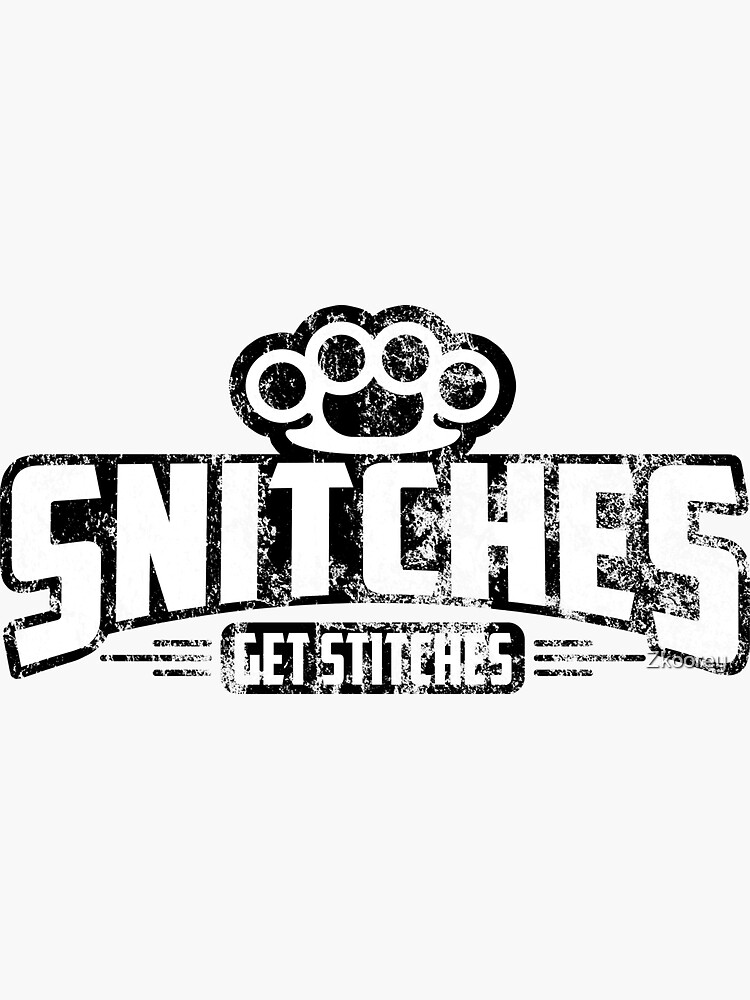 Snitches Get Stitches Sticker For Sale By Zkoorey Redbubble 5289