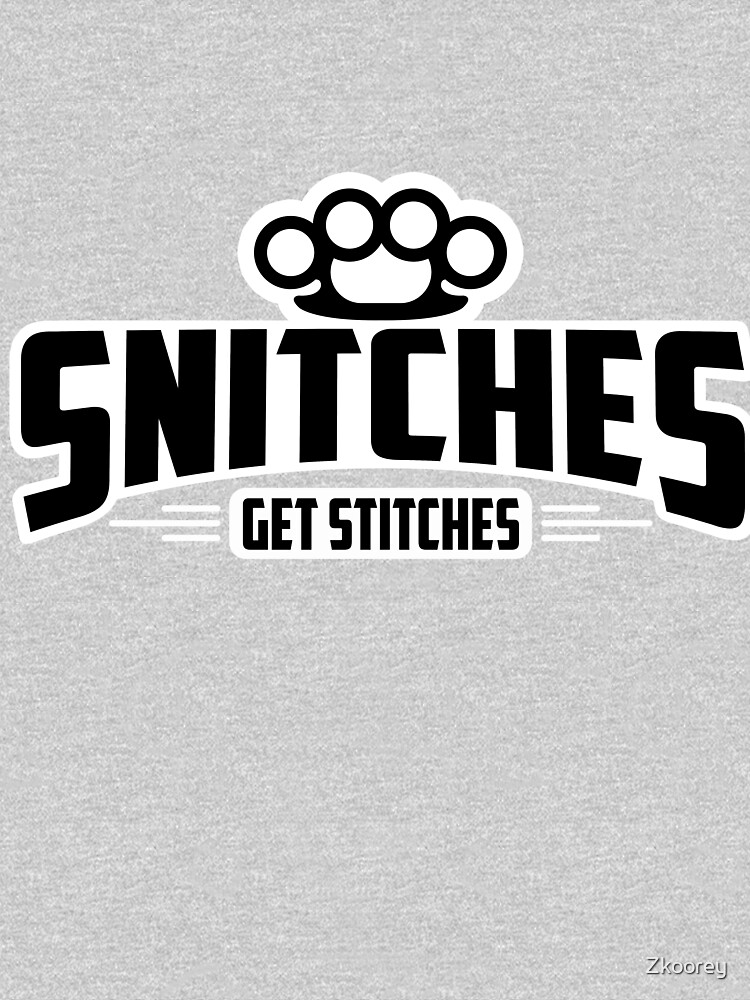 "Snitches Get Stitches Funny Meme Boxer Fight Club Humorous Snitching