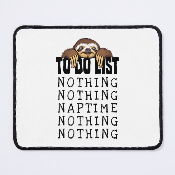 Item preview, Funny Lazy Sloth Nothing To Do List Daily Nap Schedule designed and sold by GrandeDuc.