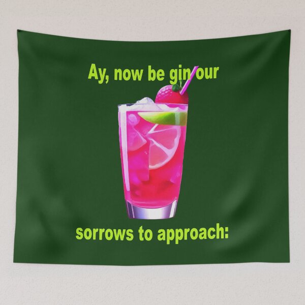 Item preview, Ay, Now Be Gin Our Sorrows To Approach Fun Shakespeare Quote   designed and sold by taiche.