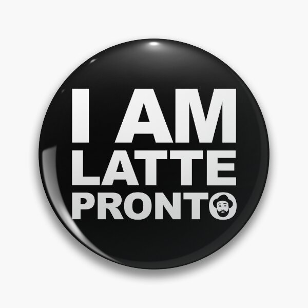 Item preview, Fools Paradise - I am Latte Pronto designed and sold by IfDesignGroup.