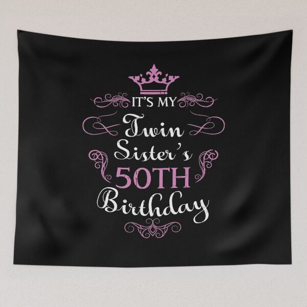 Item preview, Twin Sister's 50th Birthday Celebration 50 Years Old B-Day designed and sold by Sinful Charm.