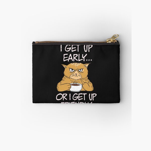 Item preview, I get up early or I get up friendly designed and sold by ChrisFeil.