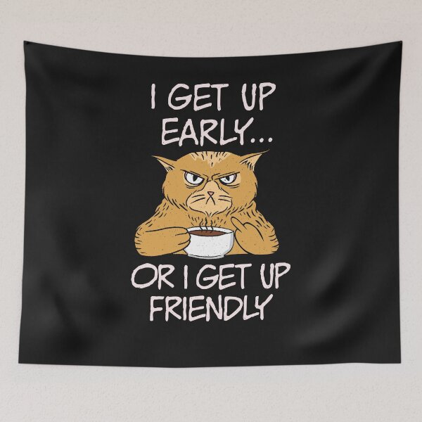 Item preview, I get up early or I get up friendly designed and sold by ChrisFeil.
