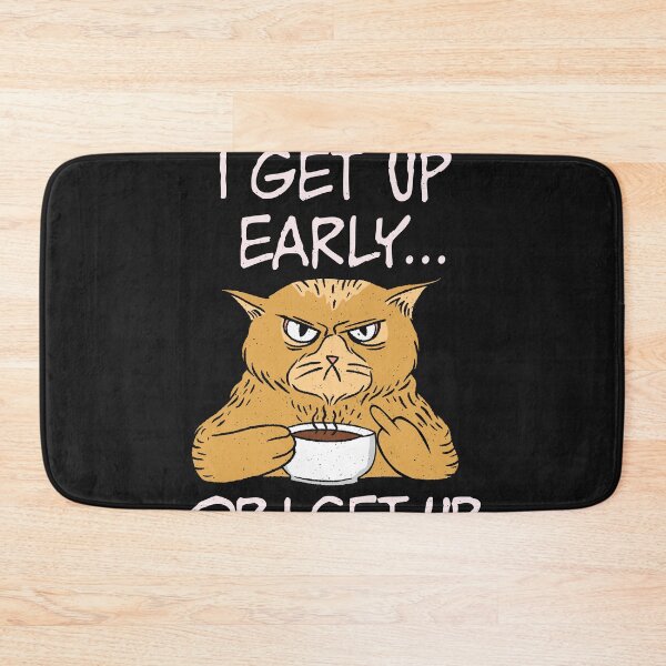 Item preview, I get up early or I get up friendly designed and sold by ChrisFeil.
