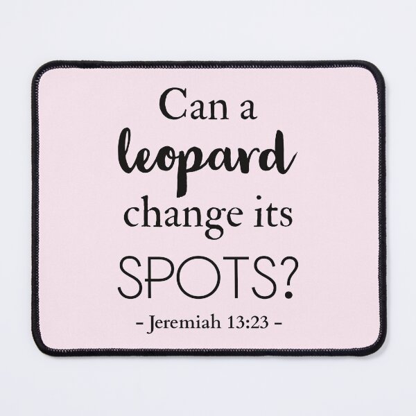 Item preview, Can a leopard change its spots? designed and sold by Warrior Bride.
