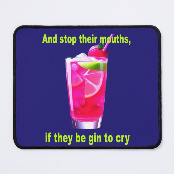 Item preview, And Stop Their Mouths, If They Be Gin To Cry Fun Shakespeare Quote   designed and sold by taiche.