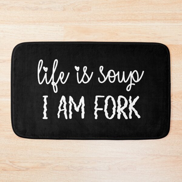 Item preview, Life is soup I am fork (White version) designed and sold by ToadTreasure.