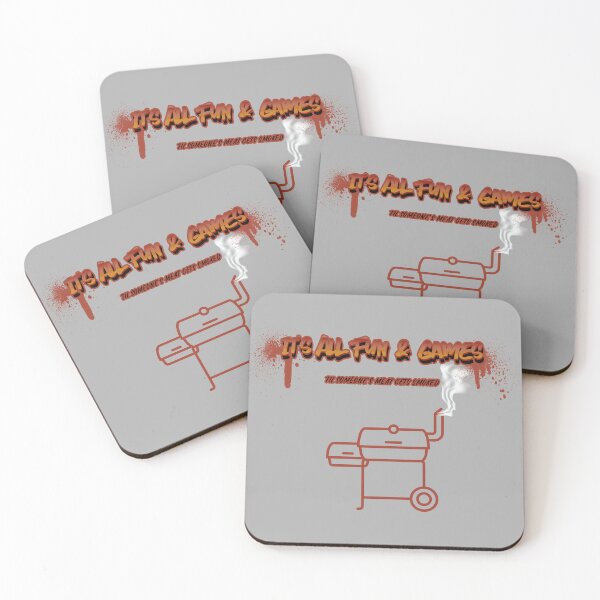 Item preview, Funny BBQ Saying, "It's All Fun & Games Til Someone's Meat Gets Smoked" designed and sold by DansCookout.