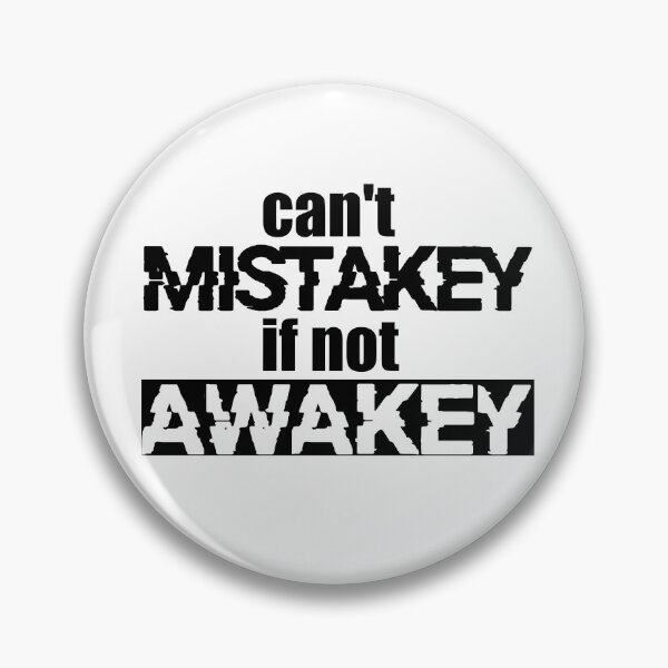 Item preview, can't MISTAKEY if not AWAKEY designed and sold by ToadTreasure.