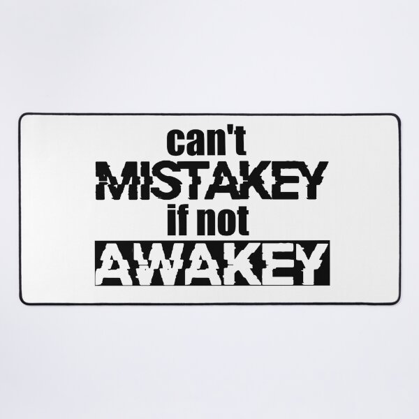 Item preview, can't MISTAKEY if not AWAKEY designed and sold by ToadTreasure.