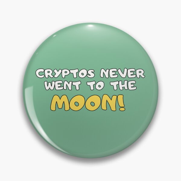 Item preview, Cryptos never went to the moon 01 designed and sold by mliotard.