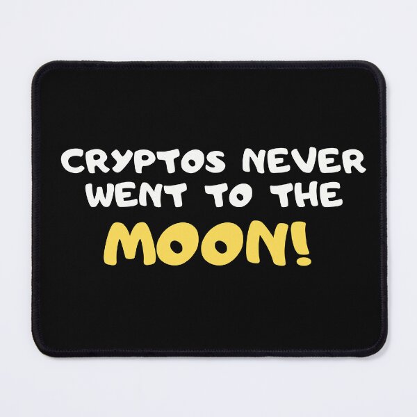 Item preview, Cryptos never went to the moon 01 designed and sold by mliotard.