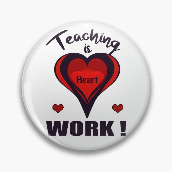 Item preview, Teaching is Heart Work designed and sold by Trace1234.