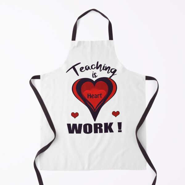 Item preview, Teaching is Heart Work designed and sold by Trace1234.
