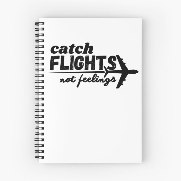 Item preview, catch flights not feelings flight crew pilot flight attendant aviation lovers & enthusiasts designed and sold by AviationArtists.
