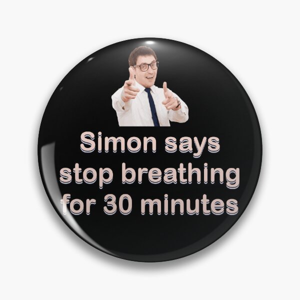 Item preview, Simon says stop breathing designed and sold by Harvaticus.