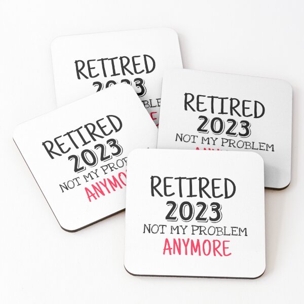 Item preview, Retired 2023 not my problem anymore designed and sold by Mieloreuse.