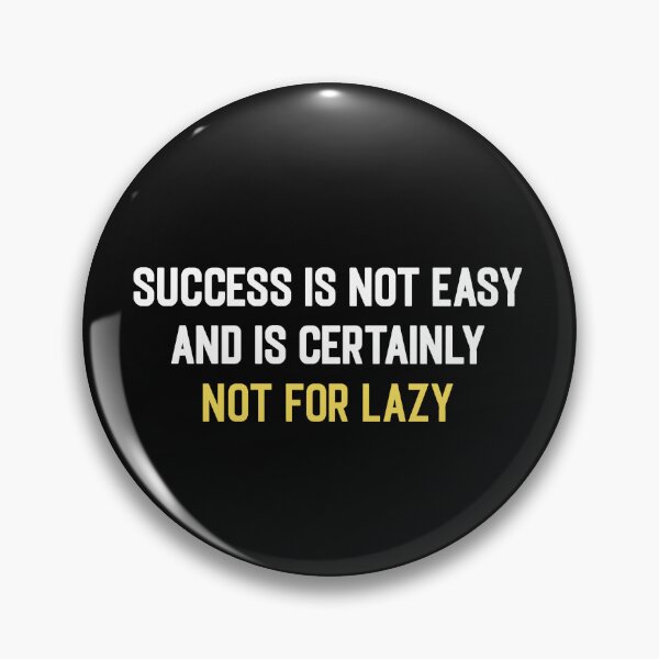 Item preview, success is not easy and is certainly not for lazy designed and sold by thewolf988.