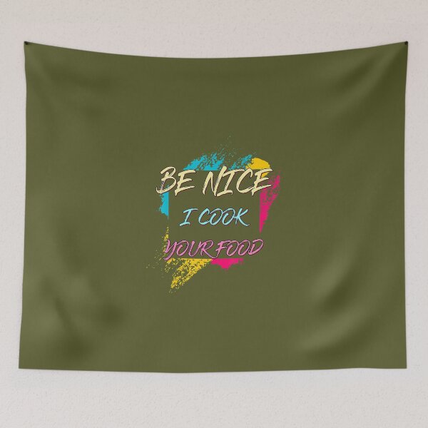 Item preview, Be Nice I Cook Your Food. Chef Sarcastic Joke 		 designed and sold by kiovamisged.