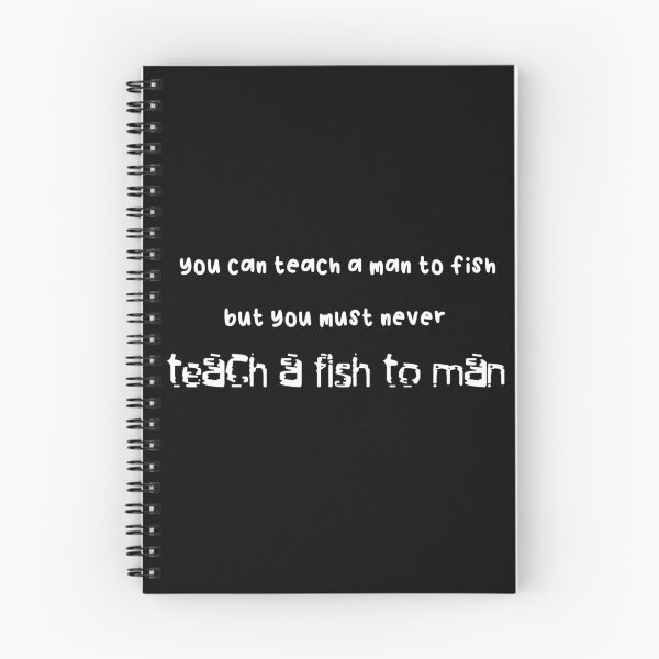Item preview, You can teach a man to fish but... (White Version) designed and sold by ToadTreasure.