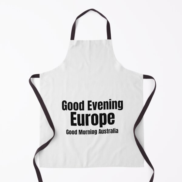 Item preview, Good Evening Europe, Good Morning Australia designed and sold by yeodesign ⭐⭐⭐⭐⭐.