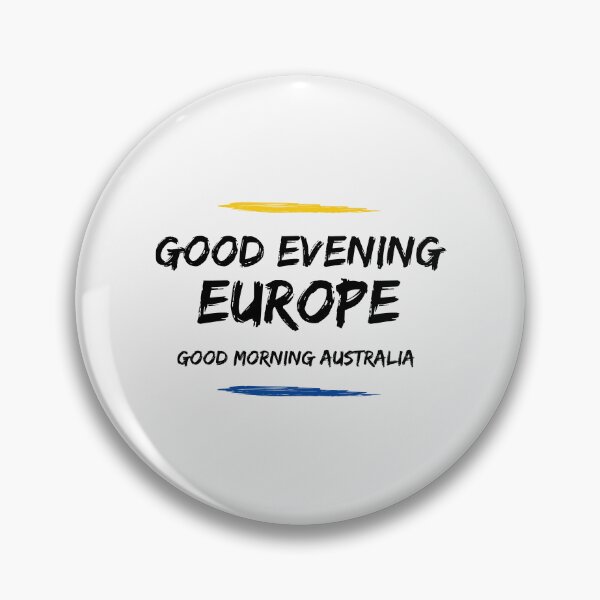 Item preview, Good Evening Europe, Good Morning Australia designed and sold by yeodesign  ⭐⭐⭐⭐⭐.