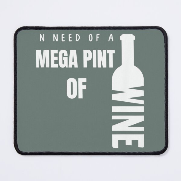 Item preview, In Need Of A Mega Pint Of Wine Johnny Trial Hearsay Funny 	 designed and sold by shoailsingeym.