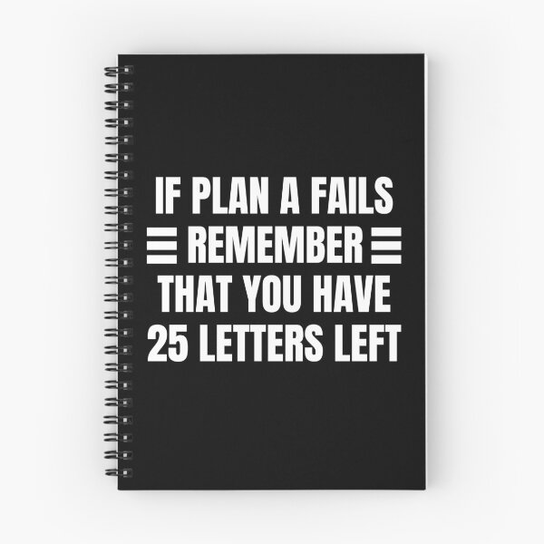 Item preview, If Plan A Fails Remember That You Have 25 Letters Left designed and sold by QuotesAreFun.