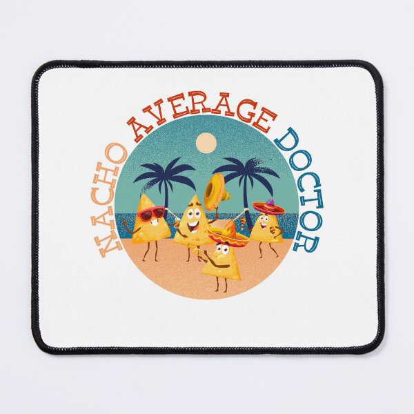 Item preview, Nacho Average Doctor Mexican Fiesta Cinco de Mayo designed and sold by Vytrix.