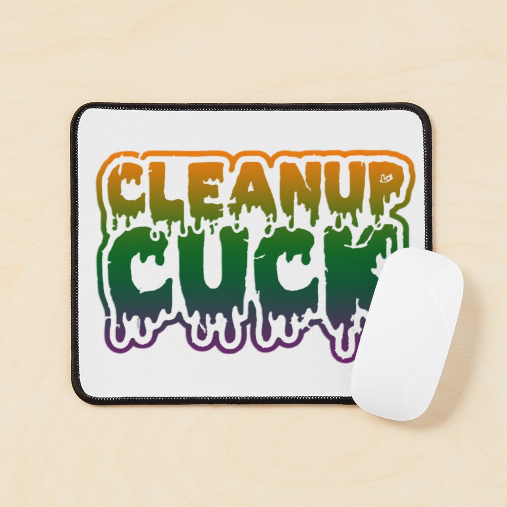 Clean Up CUCK