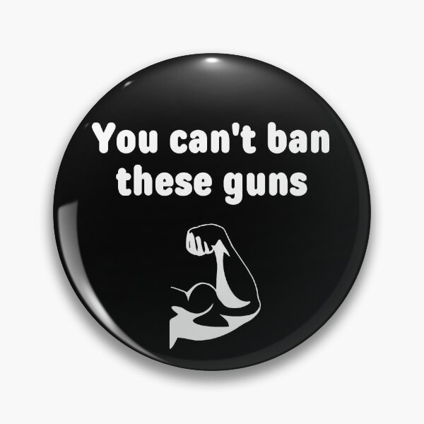 Item preview, You Can't Ban These Guns - Funny Bicep Muscle Gun Rights Second Amendment designed and sold by Sophie’s Tees.