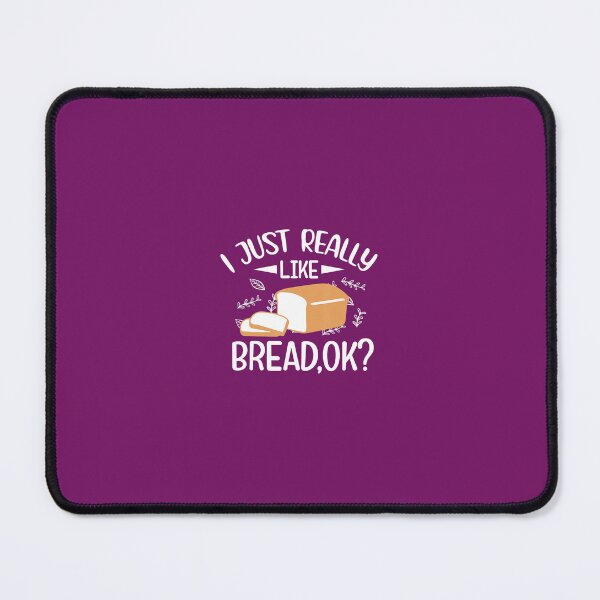 Item preview, Vintage-I Just Really Like bread-ok funny bread-lovers 		 designed and sold by ahmeyekuzaiw.