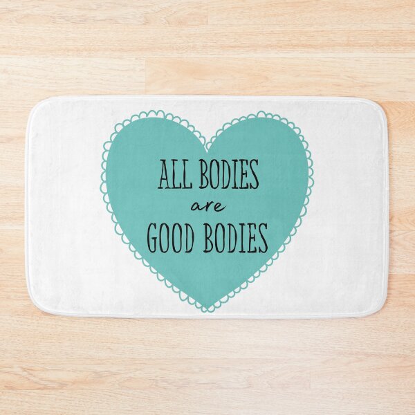 Item preview, All Bodies are Good Bodies Teal designed and sold by ivysigerson.