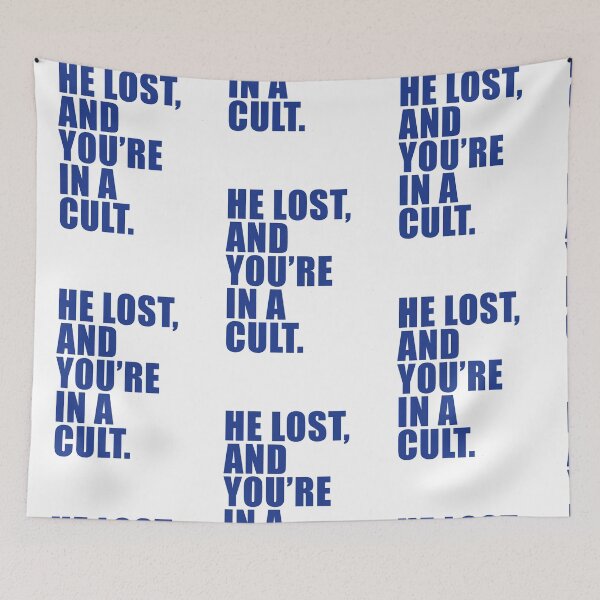 Item preview, He Lost And You_re In A Cult   designed and sold by phattrien14.