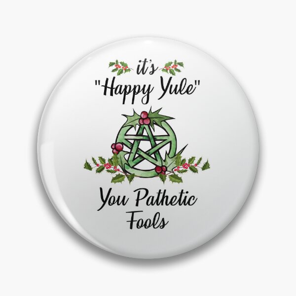 Item preview, It's happy yule you pathetic fools designed and sold by BrianGunter564.