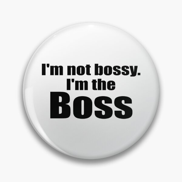 Item preview, I'M NOT BOSSY. I'M THE BOSS! designed and sold by Sillybear PrintsItAll.