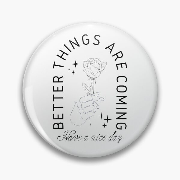 Item preview, Better Things Are Coming designed and sold by Brianna Funston.