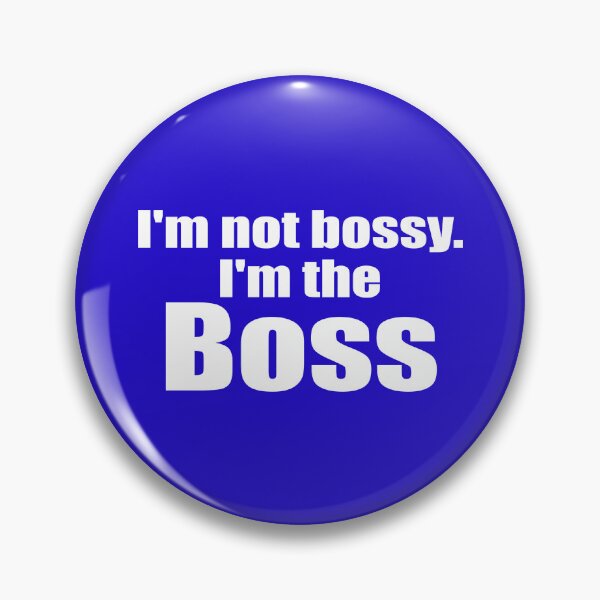 Item preview, I'M NOT BOSSY. I'M THE BOSS! (White Color Text) designed and sold by Sillybear PrintsItAll.