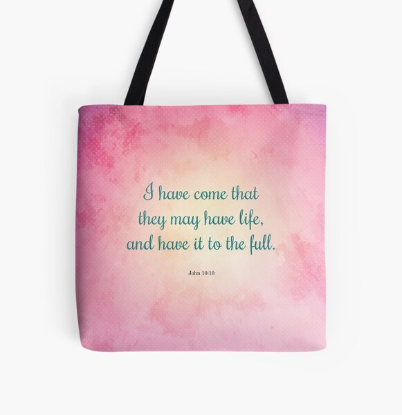 I Have Come That they May Have Life Tote Bag I Have Come That they May Have Life Tote Bag