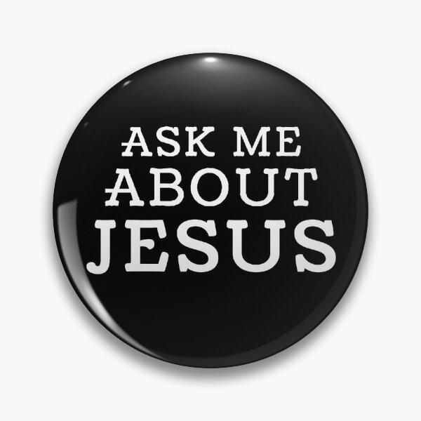 Item preview, Ask Me About Jesus designed and sold by ViewerEqualsPhoton.