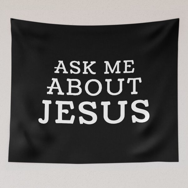 Item preview, Ask Me About Jesus designed and sold by ViewerEqualsPhoton.