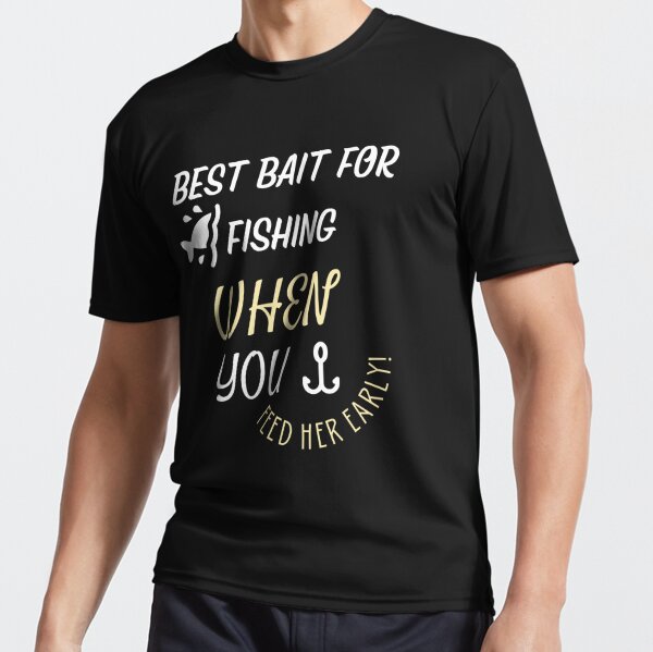 i fish for catfish fishing else is bait t-shirt design Essential