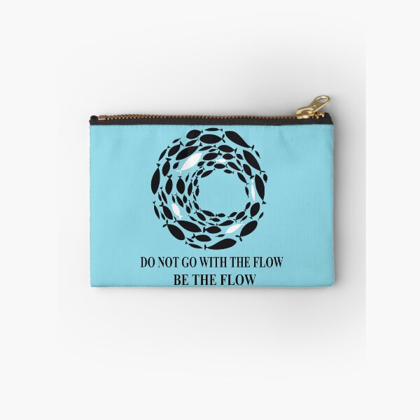 Item preview, Do not go with the flow be the flow designed and sold by WideIsTheGate.