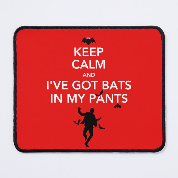 Item preview, Keep Calm and I’ve Got Bats in My Pants designed and sold by VampyreZen.