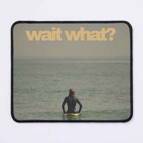 Item preview, Surfer Waiting for a Wave (wait what?) designed and sold by thewaitwhatshop.