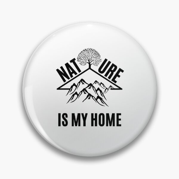 Item preview, Nature is my home in adventure designed and sold by Be-Adventurous.