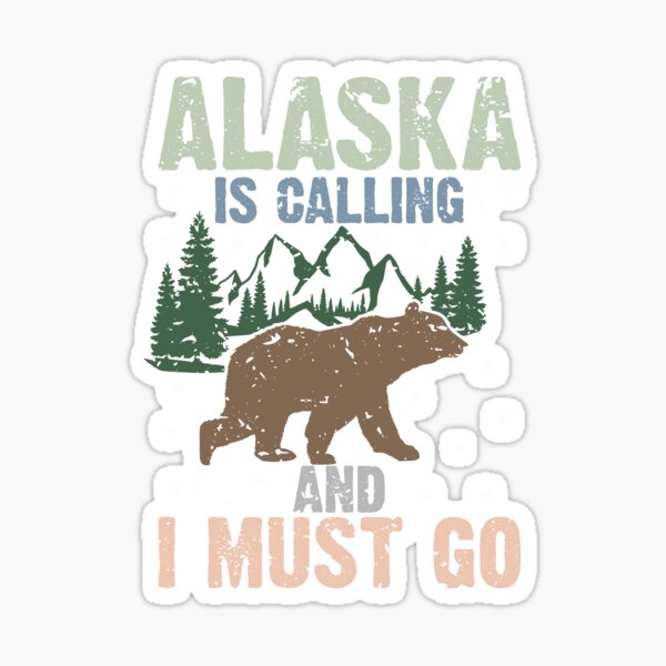 Artikel-Vorschau von Alaska ruft und ich muss gehen, designt und verkauft von IM Hunter.