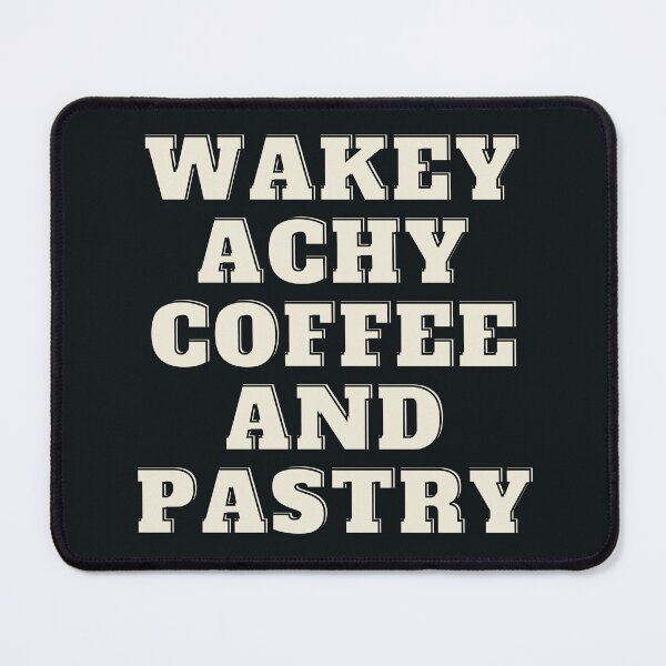Item preview, Wakey achy coffee and pastry designed and sold by jbird1979.