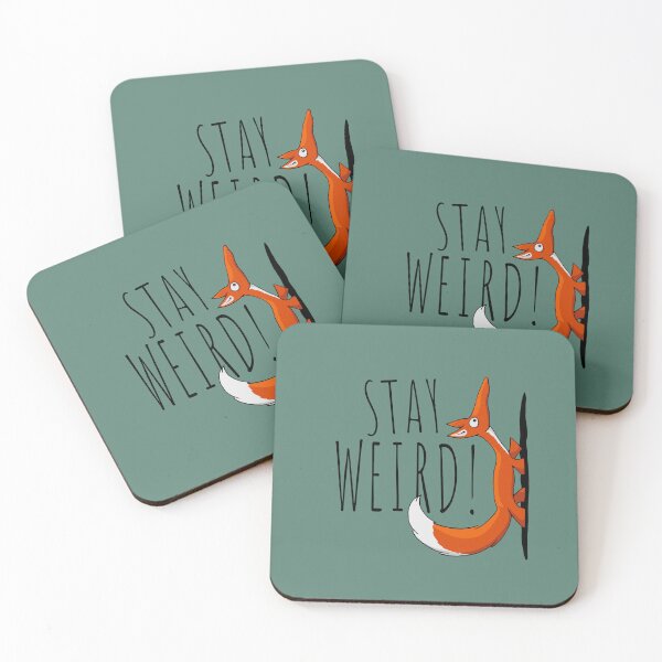 Item preview, Stay Weird! Weirdo Casual Selfconfident Fox Inspitational designed and sold by Skizzenmonster.